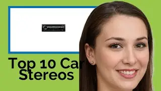 👉 Top 10 Car Stereos  2021  (Review Guide)