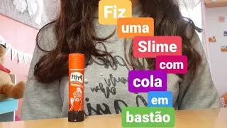 Como fazer uma slime com cola em bast&atilde;o/ Testei a cola da pritt