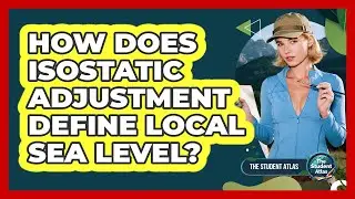 How Does Isostatic Adjustment Define Local Sea Level?
