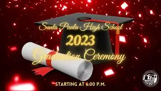 Santa Paula High School 2023 Graduation