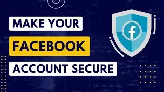 🛡️Top 3 Tips to Secure Your Facebook Account