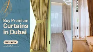 Buy Premium Curtains in Dubai | Choose Premium Curtains from Curtainsblind UAE