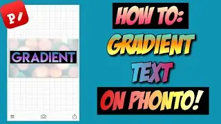 HOW TO: GRADIENT TEXT ON PHONTO! GRADIENT TEXT TUTORIAL- CREATE GRADIENT TEXT- PHONTO TUTORIAL!