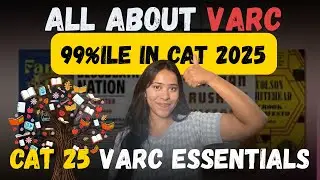 CAT 2025 VARC Guide | Complete Strategy | Tricks and Techniques to solve RCs and VA | Bhoomi | IIM