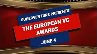 SuperVenture presents: The European VC awards 2024!