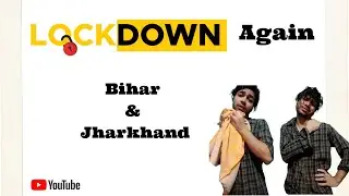 Lockdown Again ||Bihar & Jharkhand 🔐 #lockdown