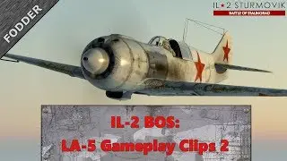 IL-2 BOS: LA-5 Gameplay Clips 2