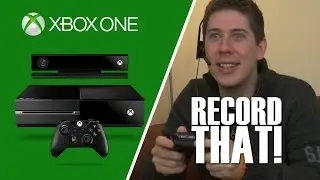 XBOX ONE, RECORD THAT! [Live Action]