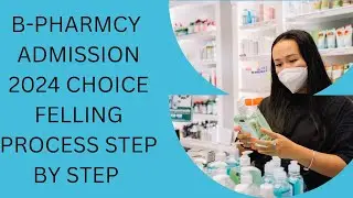 B PHARMACY ADMISSION 2024 ! CHOICE FELLING PROCESS STEP BY STEP