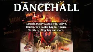 Dancehall Mix 2025, Money n Money Ft Squash, Daddy1, Areakode, Eddy G Bomba, Top Banks, Kappe