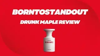 BORNTOSTANDOUT: Drunk Maple Review in Real Time
