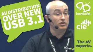 AV Distribution over new USB 3.1 | HowToAV Live @ BVE 2016