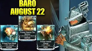 NEW PRIMED MOD! Baro Ki'Teer August 22