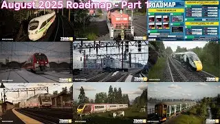 August 2025 Roadmap - Part 1 - News - #TrainSimWorld6