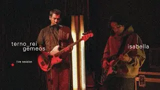 Terno Rei - Isabella (gēmeos Live Session)