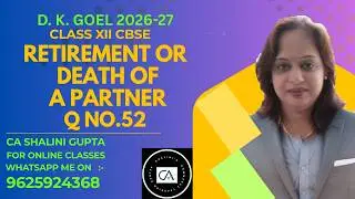 Retirement of a Partner DK Goel | Q 53 Explained | Class 12 Accounts CBSE