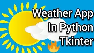 Weather App In Python (Tkinter)