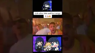 Life before Ado and her songs... ☠️ VS Life after Ado and her Songs 🕺💃🔥#ado #adomination  #adosong