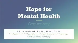 Overcoming Anxiety  | Hope for Mental Health Community