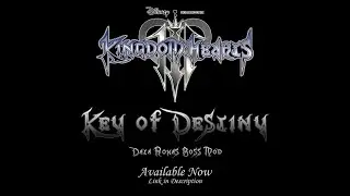 Key of Destiny | KINGDOM HEARTS III - Data Roxas Boss [Mod Trailer]