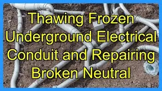 Thawing Frozen Underground Electrical Conduit and Repairing Broken Neutral
