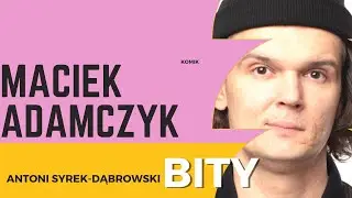 Antoni Syrek-Dąbrowski BITY 15: Maciek Adamczyk