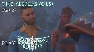 Baldur&rsquo;s Gate 3 - Johnny (Bard) & Elisia (Druid):  Part 27