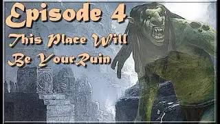 Codex Legendarium | Episode 4 | This Place Will Be Your Ruin