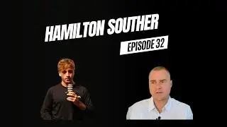 Hamilton Souther - Ep32