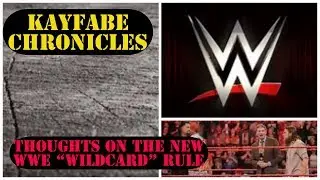 Thoughts of WWE's new WildCard Rule