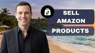 How to sell Amazon products on TikTok Shop  (full guide 2026)