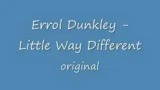 Errol Dunkley - Little Way Different