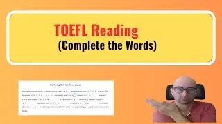 TOEFL Reading: Complete the Missing Words