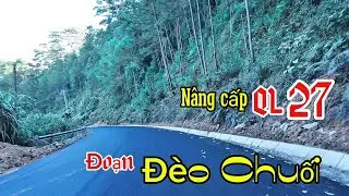 Nâng cấp mở rộng QL27 khu vực Đèo Chuối 