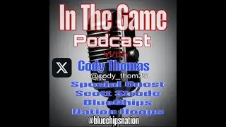 In The Game with Cody Thomas Special Guest Scott Strode BlueChips Nation Hoops