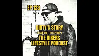 BLP Ep 123 Dirty's Story I said that, to say this
