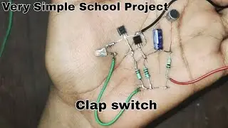 2 Cool Electronic Projects | Simple Clap Switch Circuit