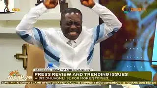 Captain Smart on the issues Prophet Nigel Gaisie's death prophecy to Sheriff Black, not Black Sherif