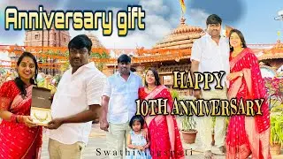 Happy 10th anniversary to my hubby💐#swathivlogspati #family#anniversary gift#swathi_goud_pati insta
