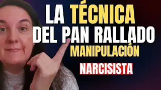 &iquest;Qu&eacute; es la T&eacute;cnica del Pan Rallado? | C&oacute;mo Funciona la Mente Narcisista