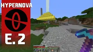 Hypernova SMP -- Episode 2 -- New Project!