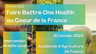 Faire Battre One Health au Cœur de la France 2025 : Intervention d'Arlette Laval