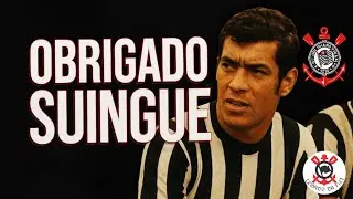 🖤 OBRIGADO SUINGUE | Uma Homenagem do Legado da Fiel 🖤