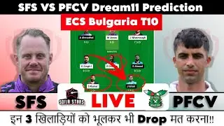 🔴LIVE SFS vs PFCV Dream11 Prediction Today Match,SFS vs PFCV Dream11,SFS vs PFCV Dream11 Team