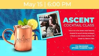 LIVE COCKTAIL CLASS WITH AMANDA B AT ASCENT UPTOWN