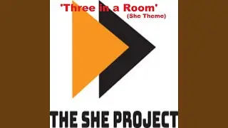 Three in a Room (She Theme)