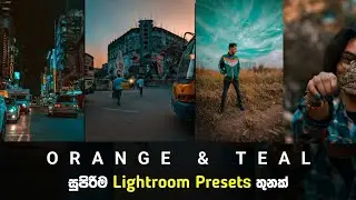 Lightroom orange and teal presets download | Lightroom photo editing sinhala | Tech s geek