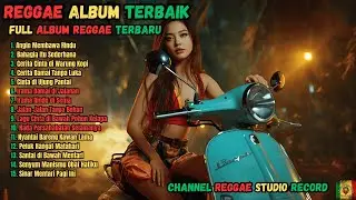 Reggae Full Album Akustik 🎸 Lagu Chill Indonesia Bernuansa Damai