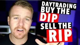 Day Trading PULL BACKS! BUY THE DIP SELL THE RIP!