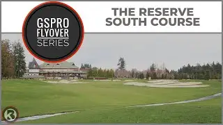 GSPro Course Flyover - The Reserve - South Course - Designed by Steelhead Graphics